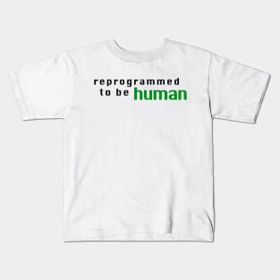 Reprogrammed to Be Human 2021 Kids T-Shirt